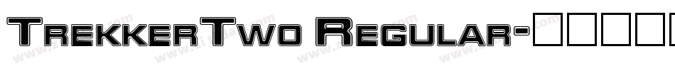 TrekkerTwo Regular字体转换